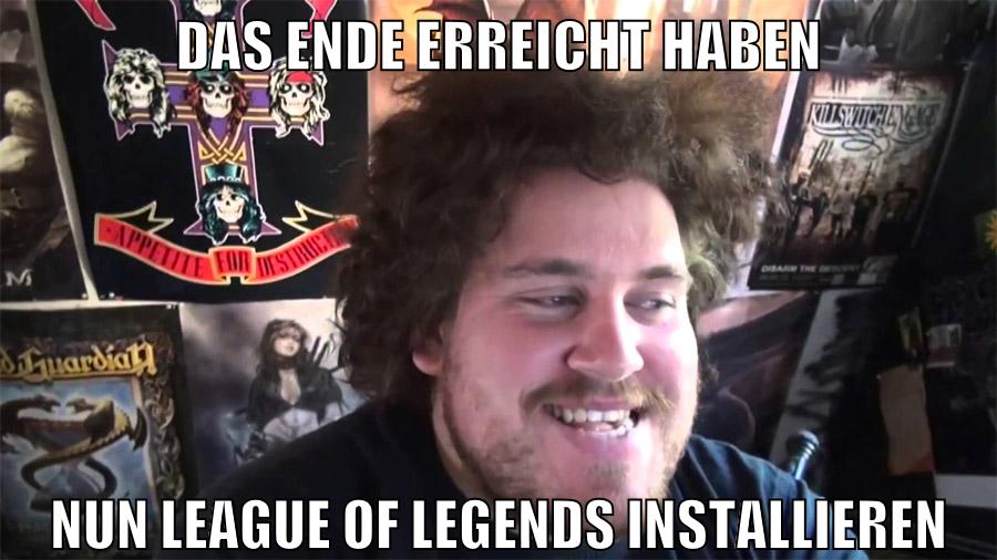 das ende erreicht haben nun league of legends installieren