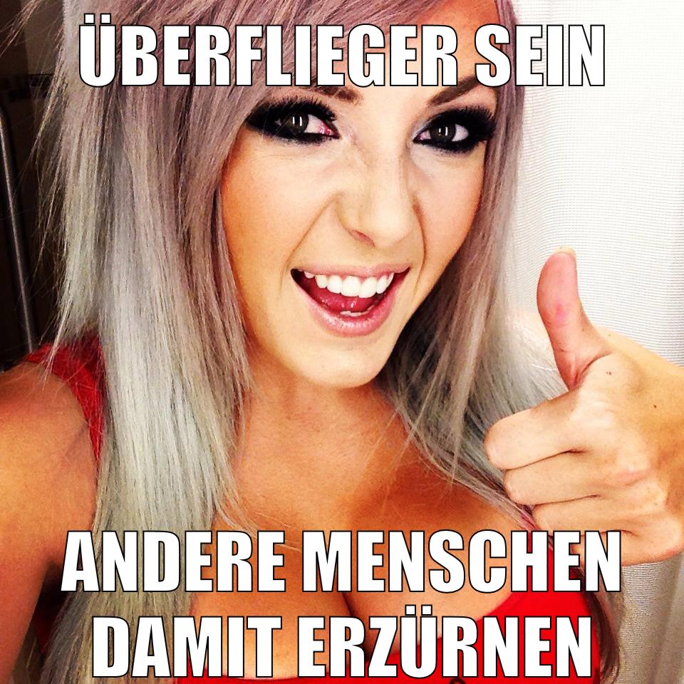 überflieger sein andere menschen damit erzürnen