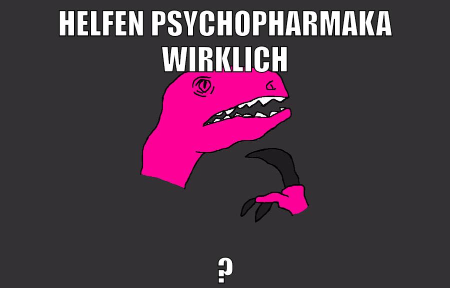 helfen psychopharmaka wirklich ?