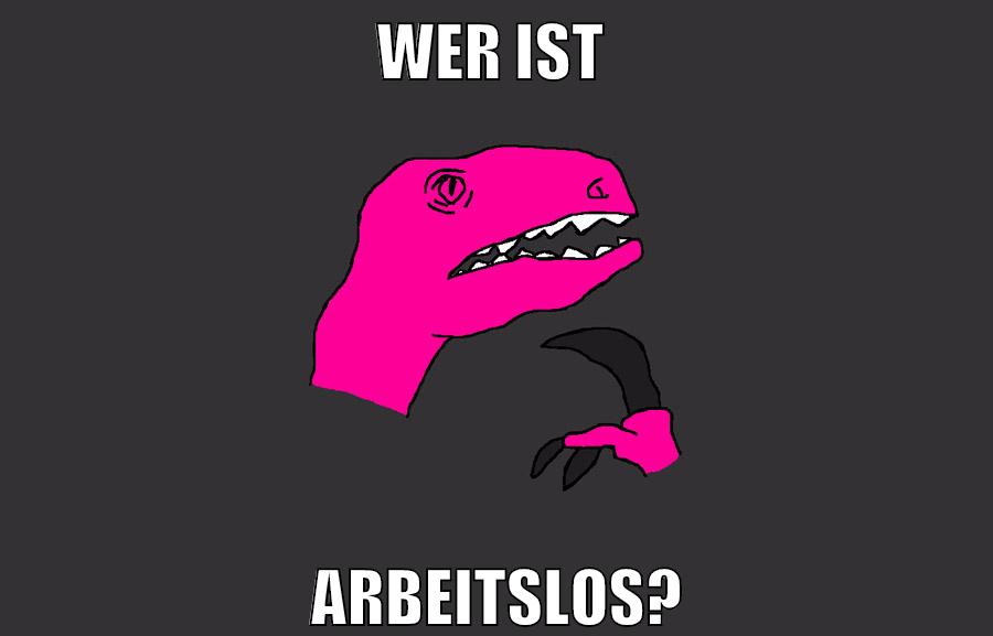 wer ist arbeitslos?
