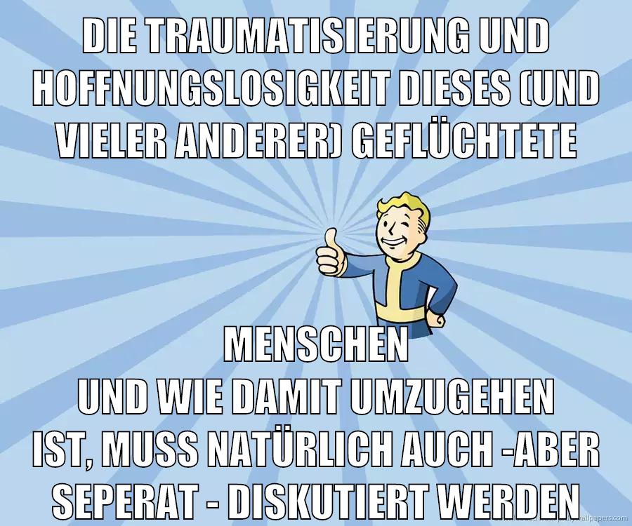 die traumatisierung und hoffnungslosigkeit dieses (und vieler anderer) geflüchtete menschen und wie damit umzugehen ist, muss natürlich auch -aber seperat - diskutiert werden