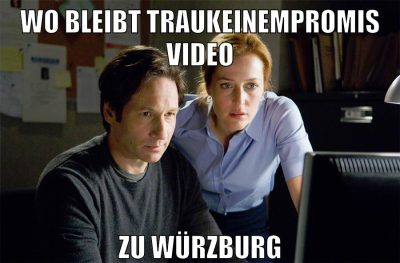 wo bleibt TrauKeinemPromis video zu würzburg
