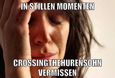 in stillen momenten crossingthehurensohn vermissen