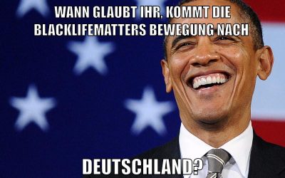 wann glaubt ihr, kommt die BlacklifeMatters Bewegung nach Deutschland?