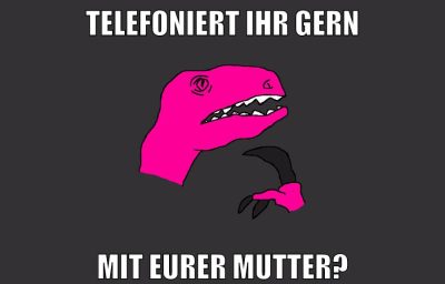 TELEFONIERT IHR GERN MIT EURER MUTTER?
