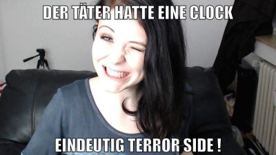Der Täter hatte eine Clock Eindeutig Terror Side !