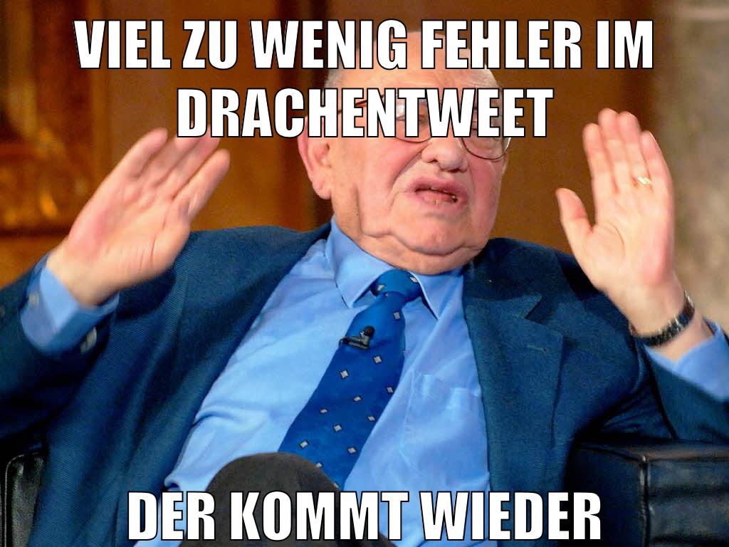 viel zu wenig fehler im drachentweet der kommt wieder