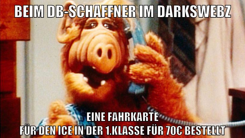 beim db-schaffner im darkswebz eine fahrkarte für den ice in der 1.klasse für 70€ bestellt