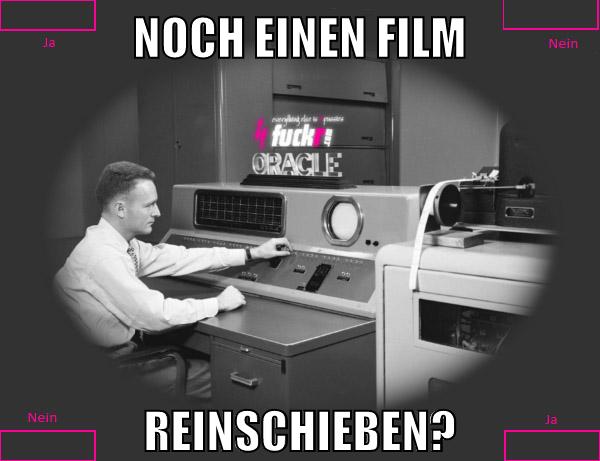 noch einen film reinschieben?