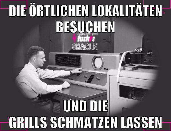 die örtlichen lokalitäten besuchen und die grills schmatzen lassen