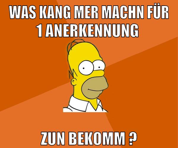 was kang mer machn für 1 anerkennung zun bekomm ?
