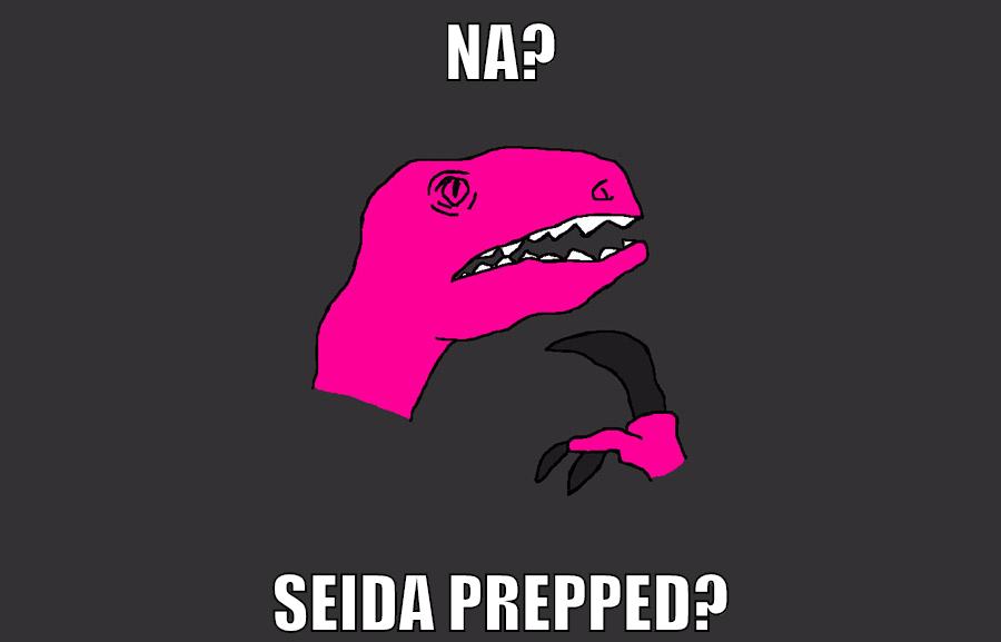 Na? Seida Prepped?