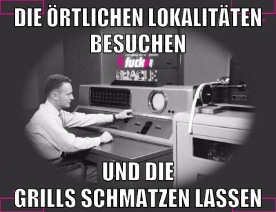 die örtlichen lokalitäten besuchen und die grills schmatzen lassen