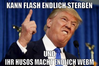 kann flash endlich sterben und ihr husos macht endlich webm