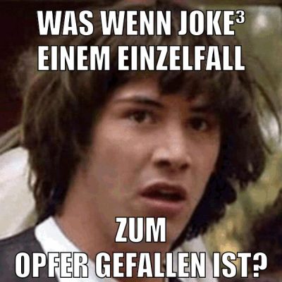 was wenn joke³ einem einzelfall zum opfer gefallen ist?