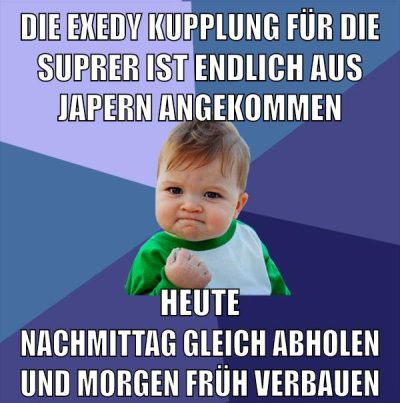 die exedy kupplung für die suprer ist endlich aus japern angekommen heute nachmittag gleich abholen und morgen früh verbauen