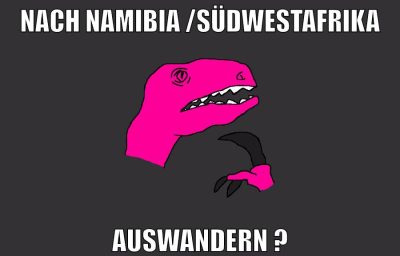 Nach Namibia /Südwestafrika Auswandern ?