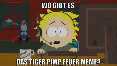 Wo gibt es das Tiger Pimp Feuer meme?