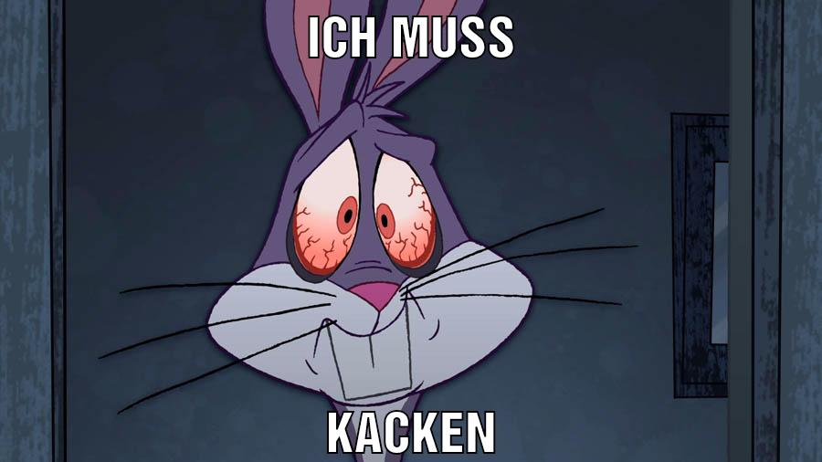 Ich muss kacken