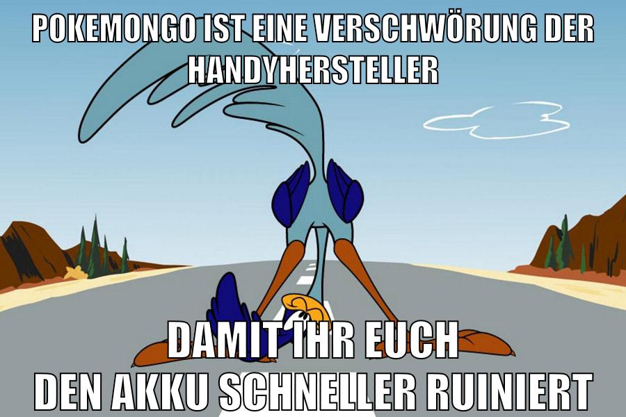 pokemongo ist eine verschwörung der handyhersteller damit ihr euch den akku schneller ruiniert