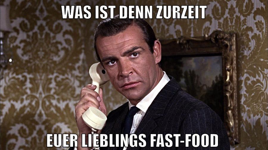 Was ist denn zurzeit euer lieblings fast-food