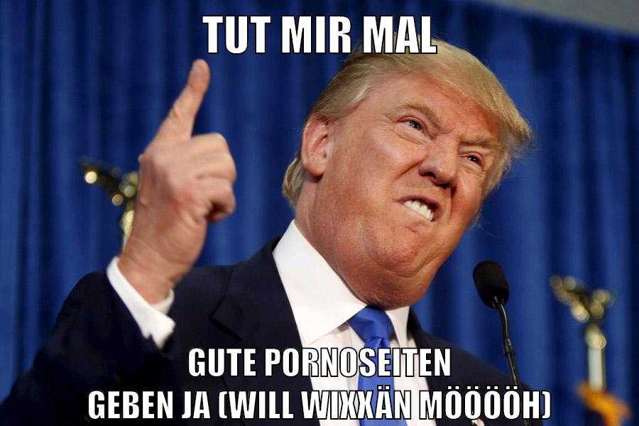 tut mir mal gute pornoseiten geben ja (will wixxän mööööh)