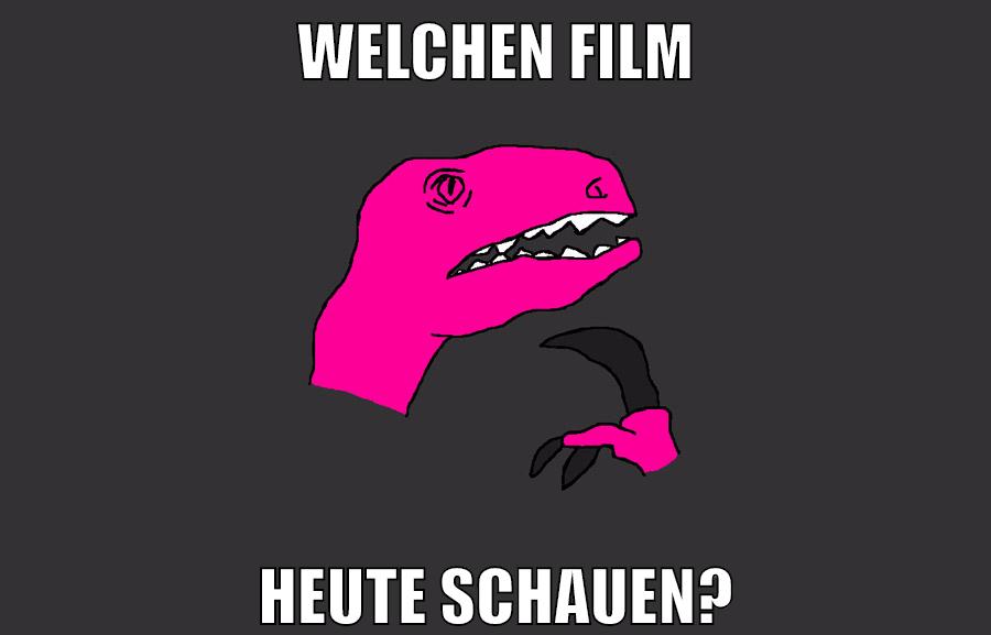 welchen film heute schauen?
