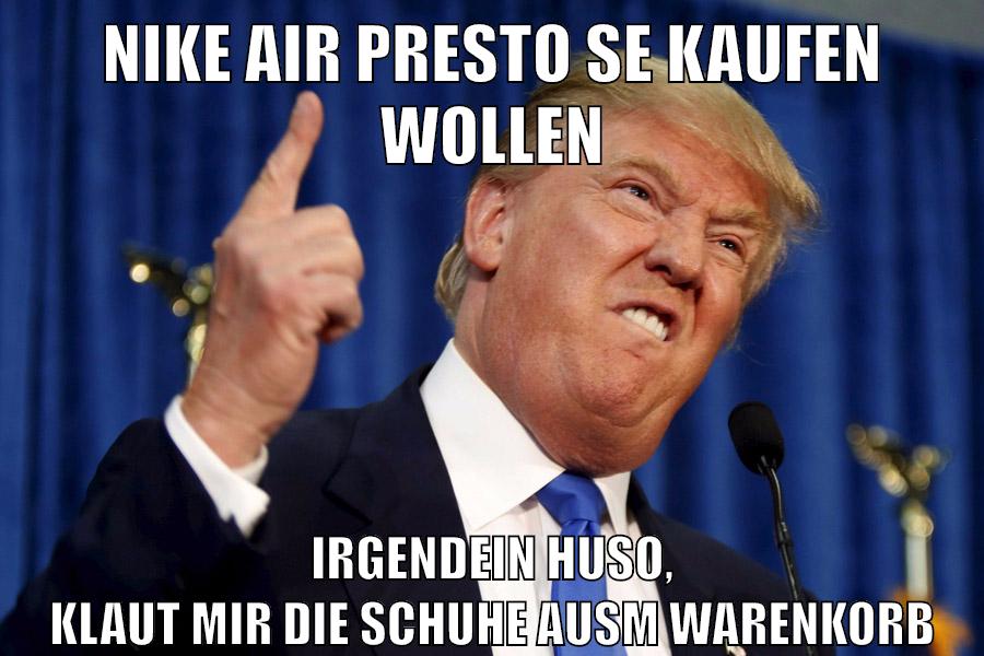 nike air presto se kaufen wollen irgendein huso, klaut mir die schuhe ausm warenkorb