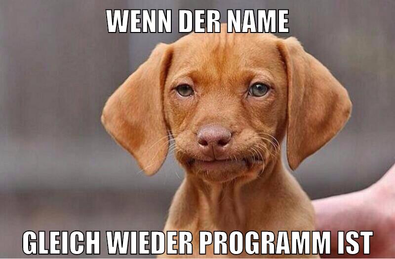 wenn der Name gleich wieder Programm ist