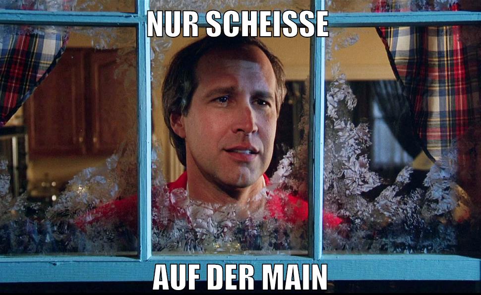 nur scheiße auf der main
