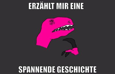 Erzählt mir eine spannende Geschichte
