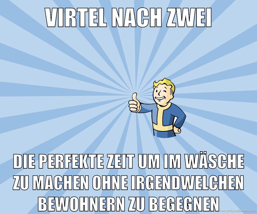 virtel nach zwei die perfekte zeit um im wäsche zu machen ohne irgendwelchen bewohnern zu begegnen