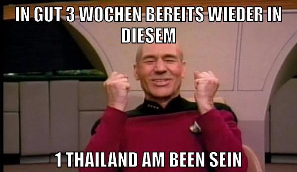 in gut 3 wochen bereits wieder in diesem 1 thailand am been sein