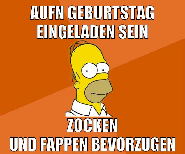 aufn geburtstag eingeladen sein zocken und fappen bevorzugen