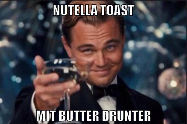nutella toast mit butter drunter