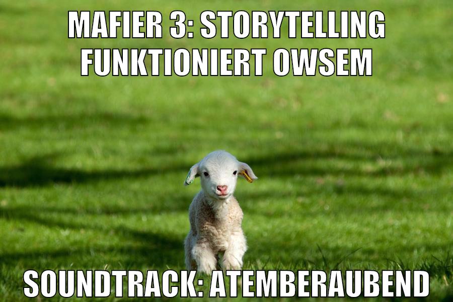 mafier 3: storytelling funktioniert owsem soundtrack: atemberaubend