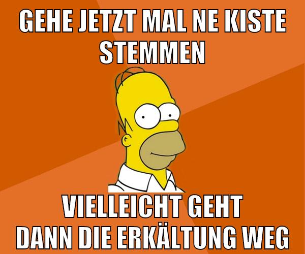 gehe jetzt mal ne kiste stemmen vielleicht geht dann die erkältung weg