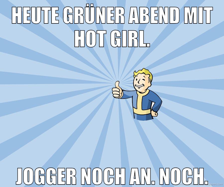 Heute grüner Abend mit hot girl. Jogger noch an. noch.