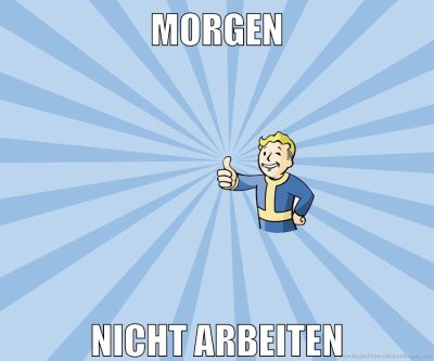 morgen nicht arbeiten