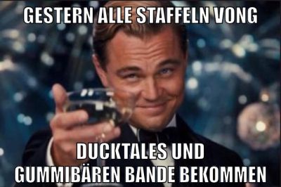 gestern alle staffeln vong ducktales und Gummibären Bande bekommen