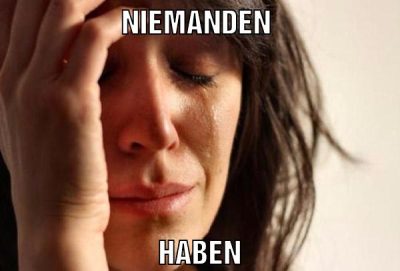 Niemanden Haben