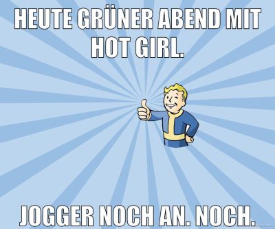 Heute grüner Abend mit hot girl. Jogger noch an. noch.