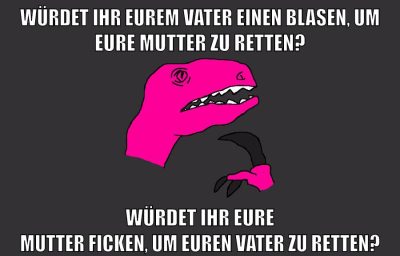 würdet ihr eurem vater einen blasen, um eure mutter zu retten? würdet ihr eure mutter ficken, um euren vater zu retten?