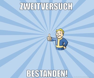 Zweitversuch bestanden!
