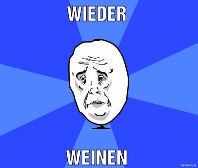 Wieder Weinen