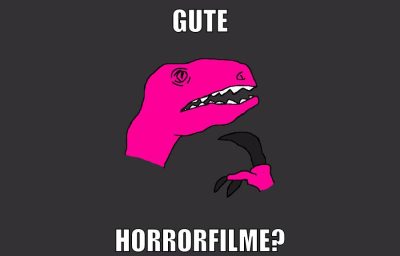 gute horrorfilme?