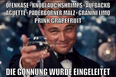 ofenkäse+knoblauchshrimps+aufbackbaguette+paderborner malz+granini limo prink grapefruit die gönnung wurde eingeleitet