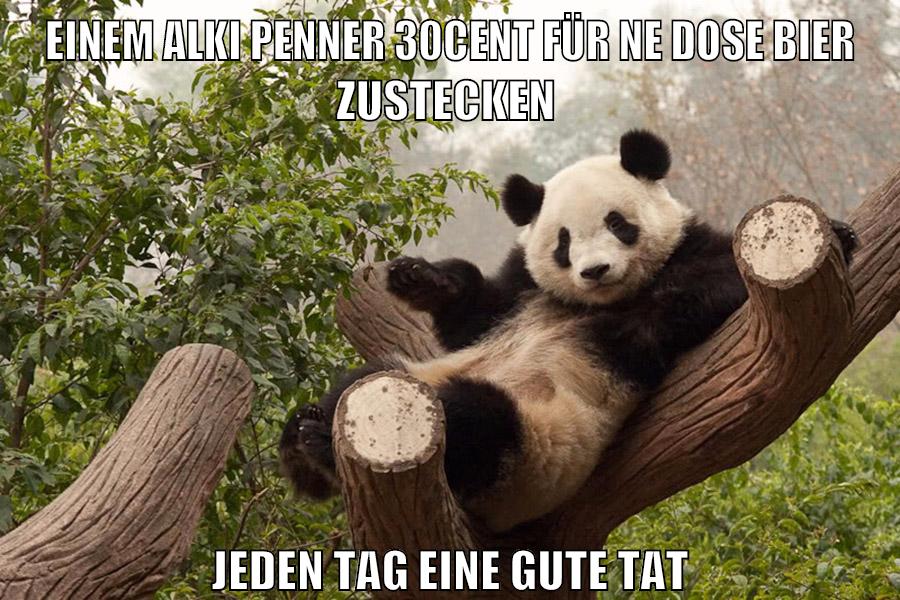 einem alki penner 30cent für ne dose bier zustecken jeden tag eine gute tat