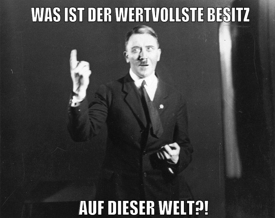 was ist der wertvollste besitz auf dieser welt?!
