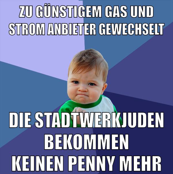 zu günstigem gas und strom anbieter gewechselt die stadtwerkjuden bekommen keinen penny mehr